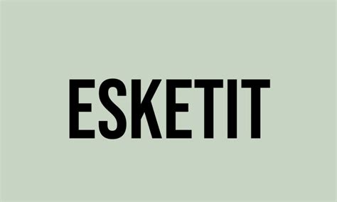 meaning of esketit|origin of esketit meaning.